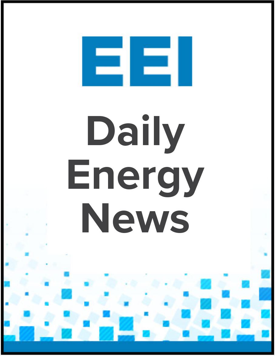 EEI Daily Energy News